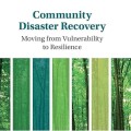 Community Disaster Recovery: Moving from Vulnerability to Resilience (Organizations and the Natural Environment)