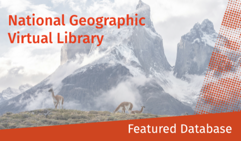 Promotional image for homepage headline: Featured Database: National Geographic Virtual Library