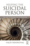 Helping the Suicidal Person: Tips and Techniques for Professionals