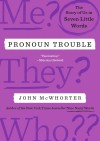 Cover of "Pronoun Trouble" by John McWhorter, featuring a purple background and bold, playful typography discussing pronouns.