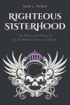 Dark book cover with "Righteous Sisterhood" and "Sarah L. Hoiland." Features a winged skull with a purple crown, suggesting strength and unity.
