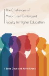The challenges of minoritized contingent faculty in higher education