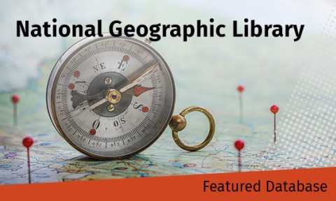 Featured Database - National Geographic Virtual Library