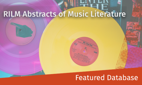 Colorful RILM Abstracts of Music Literature graphic shows overlapping pink and yellow vinyl records, with “Featured Database” along the bottom.