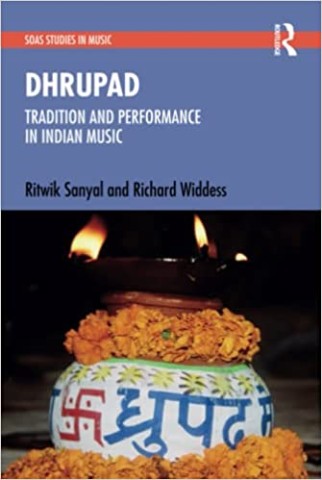 Dhrupad: Tradition and Performance in Indian Music (SOAS Studies in Music)