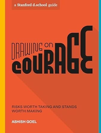 Cover of "Drawing on Courage" by Ashish Goel, featuring a vibrant design that inspires resilience and creativity