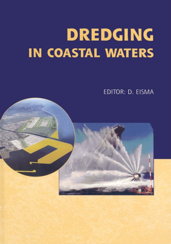 Cover of “Dredging in Coastal Waters” by D. Eisma. Features aerial view of coastline and dynamic photo of water spraying from dredging machinery.