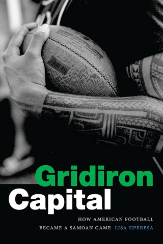 A black-and-white image of a person with Polynesian tattoos holding an American football. The book title "Gridiron Capital" is in bold green and white text.