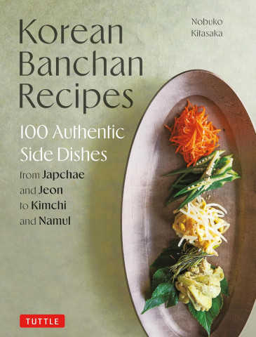 Cover of "Korean Banchan Recipes" shows a platter with colorful side dishes like shredded carrots and greens, evoking freshness and authenticity.