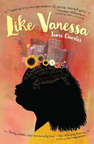 A silhouette of a girl's head filled with colorful flowers and city buildings against a warm, textured background. Words like "sunshine" and "beauty" are within the silhouette. Text reads "Like Vanessa" by Tami Charles, with quotes praising the book. The tone is inspiring and poetic.