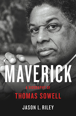 Maverick: a biography of Thomas Sowell