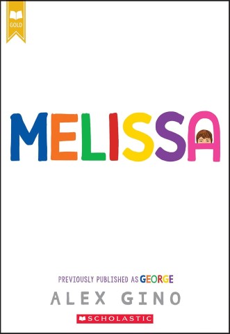 A book cover featuring "Melissa" by Alex Gino, showcasing themes of identity and self-acceptance in a vibrant design