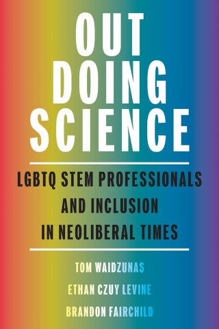 Book cover with a rainbow gradient background features the title "Out Doing Science" in large white letters, highlighting LGBTQ STEM inclusion.