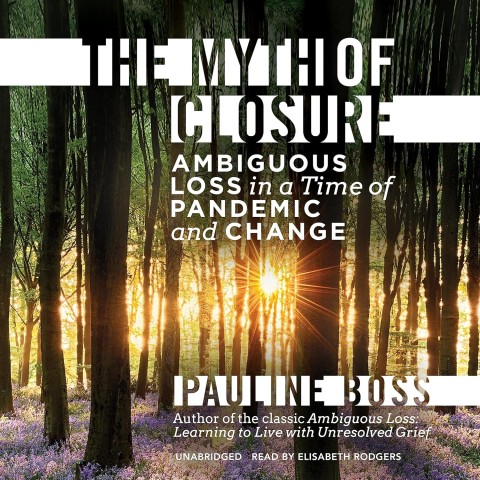 Cover of "The Myth of Closure" by Pauline Boss, featuring a thoughtful design that reflects themes of grief and loss.