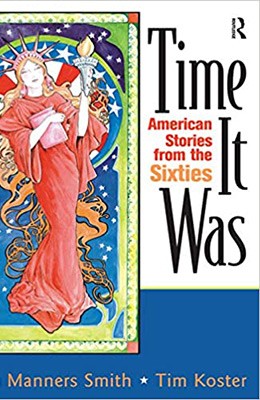 The Time it Was: American Stories from the Sixties