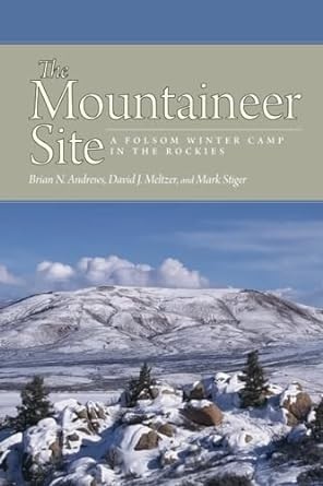 The Mountaineer site: a Folsom winter camp in the Rockies
