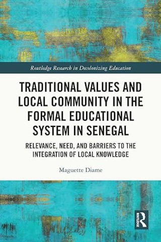 Traditional values and local community in the formal educational system in Senegal: relevance, need, and barriers to the integration of local knowledge