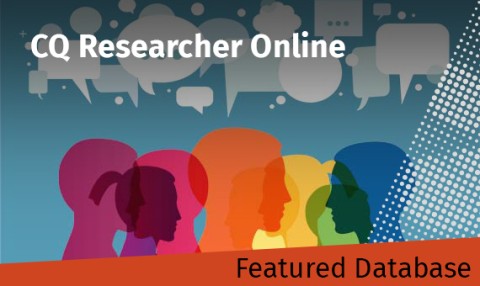 Featured Database - CQ Researcher Online