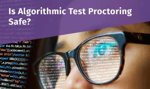 Lines of data reflected in woman's glasses with title Is Algorithmic Test Proctoring Safe