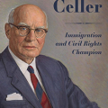  Emanuel Celler: immigration and civil rights champion