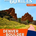 Book cover titled "60 Hikes Within 60 Miles: Denver & Boulder," featuring red rock formations under a clear blue sky. Vibrant and inviting outdoor scene.