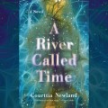 A serene river scene representing the concept of time, inspired by Courteney Newland's artistic vision