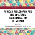 African Philosophy and the Epistemic Marginalization of Women