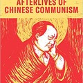 Afterlives of Chinese Communism