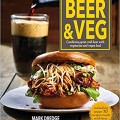 Beer and Veg: Combining great craft beer with vegetarian and vegan food