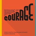 Cover of "Drawing on Courage" by Ashish Goel, featuring a vibrant design that inspires resilience and creativity