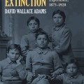  Education for Extinction: American Indians and the Boarding School Experience, 1875-1928