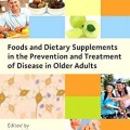 Foods and Dietary Supplements in the Prevention and Treatment of Disease