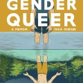 "Cover of 'Gender Queer: A Memoir' by Maia Kobabe, featuring an illustration of a person and their reflection in water.