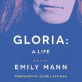 Gloria: A Life, A Play