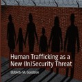 Human trafficking as a new (in)security threat