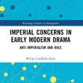Book cover for *Imperial Concerns in Early Modern Drama: Anti-Imperialism and Race* by Philip Goldfarb Styrt, featuring teal networks and yellow dots.