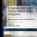 Cover of "Indigenous Media and Popular Culture in the Philippines." Abstract colorful background with text, edited by Jason Paolo Telles.