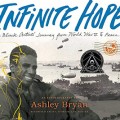 Infinite Hope: A Black Artist's Journey From World War II to Peace