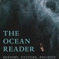 The Ocean Reader : History, Culture, Politics