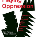 Red and black abstract shapes on a white background form a symbolic cover. The title reads "Playing Oppression," with authors Mary Flanagan and Mikael Jakobsson. Emotion: provocative and critical.