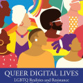 Book cover for *Queer Digital Lives*: vibrant illustration of diverse LGBTQ+ people, rainbow hair and flags, conveying community and celebration.