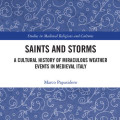 Book cover for *Saints and Storms: A Cultural History of Miraculous Weather Events in Medieval Italy* by Marco Papasidero.
