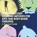 Schema-focused working methods for arts and body-based therapies: a practical guide cover image