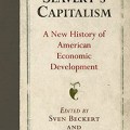 Slavery's capitalism: a new history of American economic development