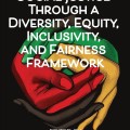 Three hands in red, yellow, and green clasp together, symbolizing unity and diversity. The title above reads, "Social Justice Through a Diversity, Equity, Inclusivity, and Fairness Framework," edited by Samson Chama.