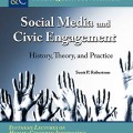 Social Media and Civic Engagement : History, Theory, and Practice