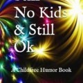 Still no kids & still ok cover image