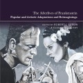 The afterlives of Frankenstein: popular and artistic adaptations 