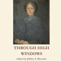 Cover of "Through High Windows" by Lilian Sauter shows a muted portrait of a woman in blue attire. The tone is somber and introspective. Edited by Jeffrey S. Reznick.