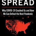 Uncontrolled spread: why COVID-19 crushed us and how we can defeat the next pandemic
